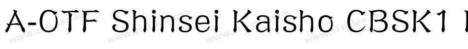 A-OTF Shinsei Kaisho CBSK1 Pro字体转换